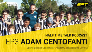 SPT Half Time Talk Podcast - Adam Centofanti, Melbourne City FC