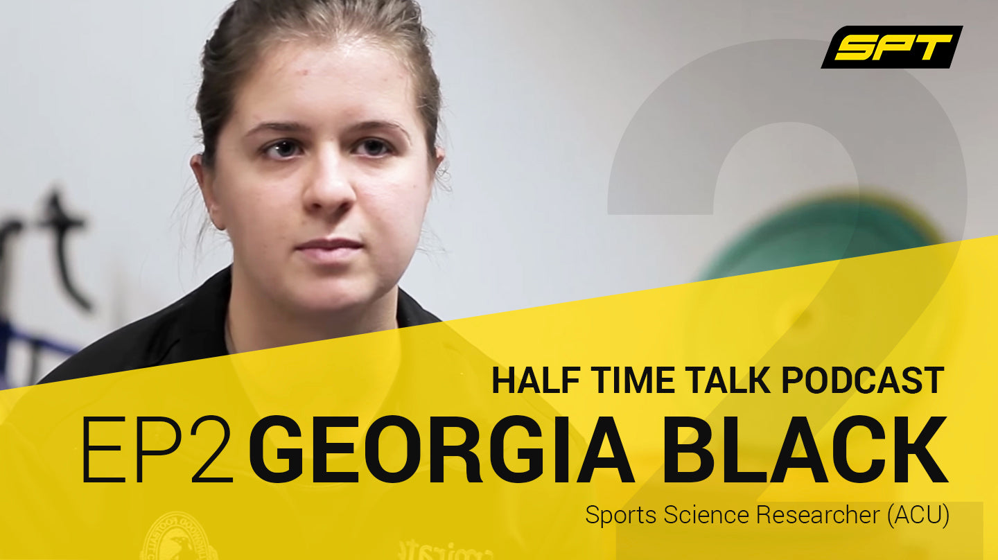 SPT Half Time Talk Podcast - Georgia Black, Sport Science Researcher